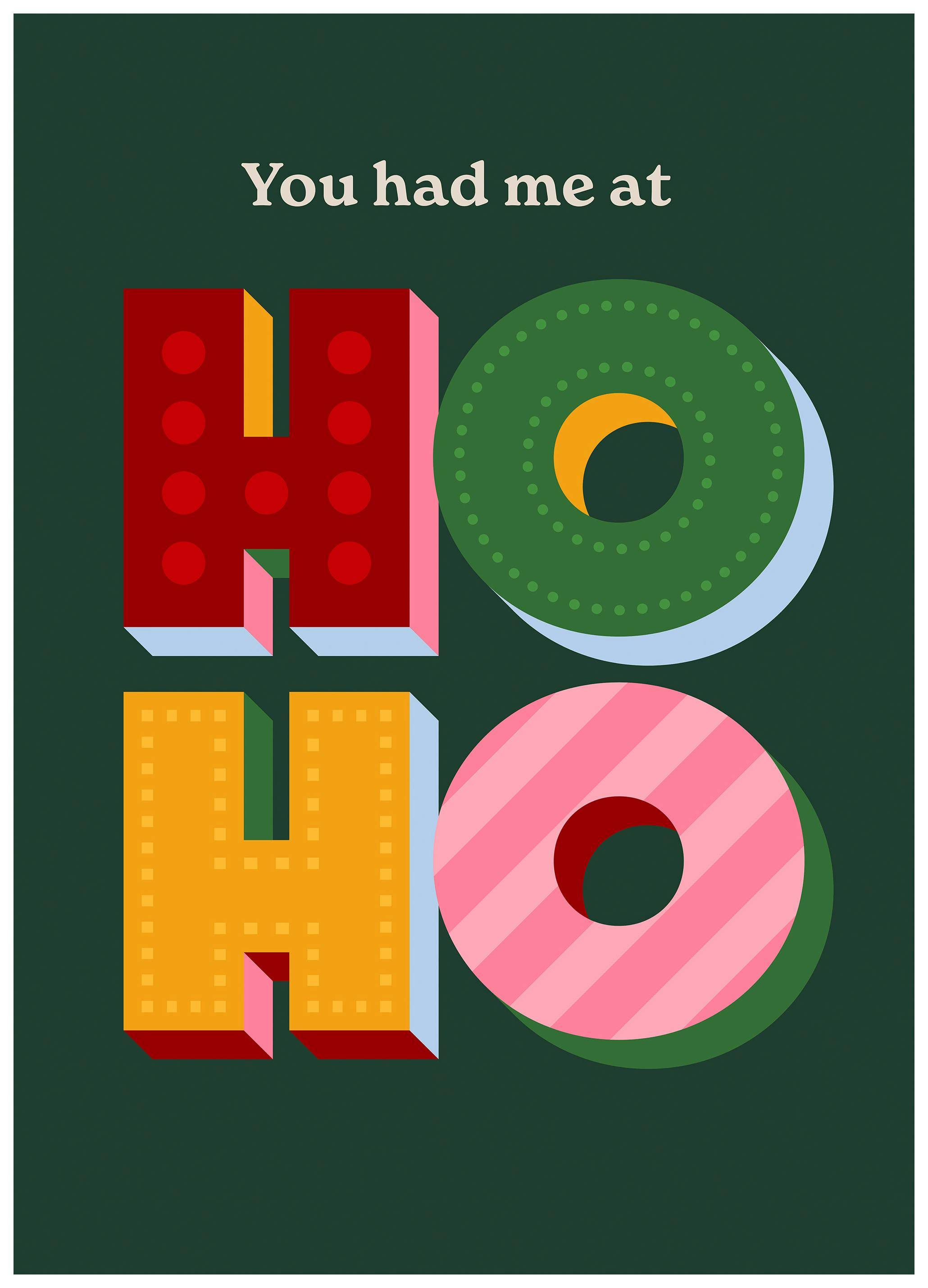You Had Me at Ho Ho Poster (50x70 cm)