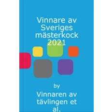 Mina asiatiska favoritrecept : Vinnare av Sveriges mästerkock 2021