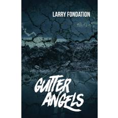 Gutter Angels - Larry Fondation - 9781643962252