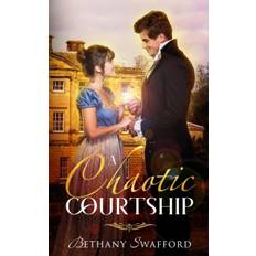 Chaotic Courtship - Bethany Swafford - 9781684548552