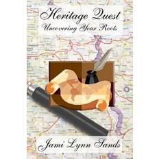 Heritage Quest, Uncovering Your Roots - Jami Lynn Sands - 9781475219968