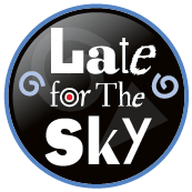 Late for the Sky