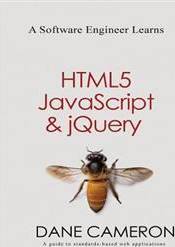 A Software Engineer Learns Html5, JavaScript and Jquery (Häftad, 2013)