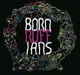 Born Ruffians - Ruff (Vinyl)