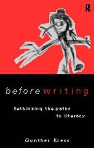 Before Writing: Rethinking Paths to Literacy (Paperback, 1997)