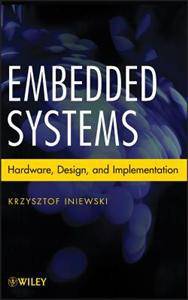 Embedded Systems: Hardware, Design and Implementation (Inbunden, 2012)