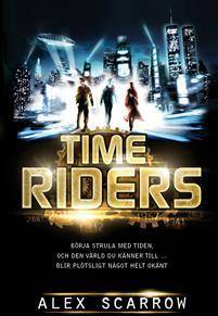 Time Riders (Inbunden, 2013)