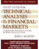 Study Guide To Technical Analysis Of The Financial Markets A Comprehensive Guide To Trading Methods And Applications Paperback (Paperback, 1999)