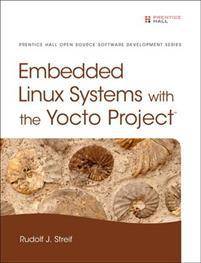 Embedded Linux Systems With the Yocto Project (Inbunden, 2016)