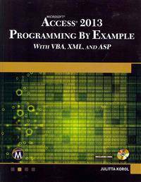 Microsoft access Microsoft Access 2013 Programming by Example with VBA, XML, and ASP (Paperback, 2014)