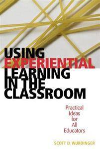 Using Experiential Learning In The Classroom (Paperback, 2005)