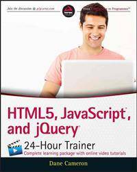 HTML5, JavaScript, and jQuery 24-Hour Trainer (Häftad, 2015)