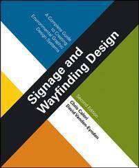 Signage and Wayfinding Design: A Complete Guide to Creating Environmental Graphic Design Systems (Inbunden, 2015)