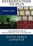 Introduction to PLCs: A beginner's guide to Programmable Logic Controllers