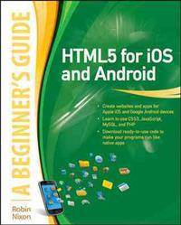 HTML5 for iOS and Android: A Beginner's Guide (Häftad, 2011)
