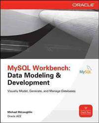 Workbench MySQL Workbench Data Modeling Development (Paperback, 2013)