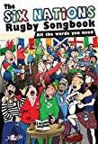 The Six Nations Rugby Song Book