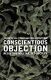 Conscientious Objection: Resisting Militarized Society