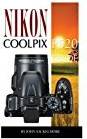 Nikon coolpix Nikon Coolpix p520: Beginner?s Guide