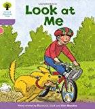 Oxford Reading Tree: Level 1+: First Sentences: Look At Me