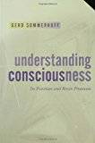 Understanding Consciousness: Its Function and Brain Processes
