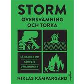 Storm, översvämning och torka: så klarar du vädrets utmaningar
