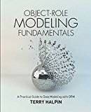 Object-Role Modeling Fundamentals: A Practical Guide to Data Modeling with ORM