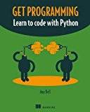 Get Programming: Learn to code with Python