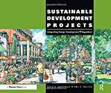 Sustainable Development Projects: Integrated Design, Development, and Regulation