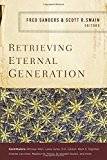 Retrieving Eternal Generation (Paperback, 2017)
