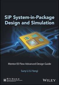 Sip System-In-Package Design and Simulation: Mentor Ee Flow Advanced Design Guide (Inbunden)
