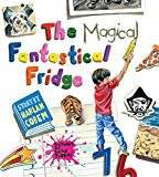 Fridge The Magical Fantastical Fridge