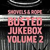 Jukebox Shovels & Rope - Busted Jukebox (Vinyl)