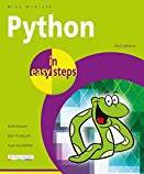 Python in easy steps, 2nd Edition - covers Python 3.7