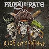 Paddy And The Rats - Riot City Outlaws (Vinyl)