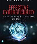 Effective Cybersecurity: A Guide to Using Best Practices and Standards