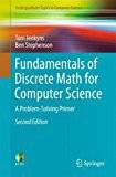 Fundamentals of Discrete Math for Computer Science: A Problem-Solving Primer (Undergraduate Topics in Computer Science)