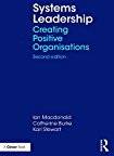 Systems Leadership: Creating Positive Organisations