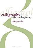Calligraphy for the Beginner