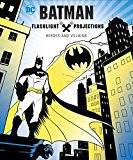 Flashlight Batman: Flashlight Projections