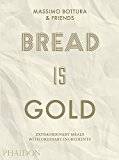 Bread Is Gold