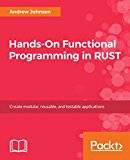 Hands-On Functional Programming in RUST: Create modular, reusable, and testable applications