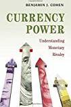 Currency Power: Understanding Monetary Rivalry
