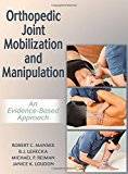 Orthopedic Joint Mobilization and Manipulation with Web Study Guide: An Evidence-Based Approach