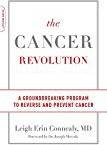 The Cancer Revolution: A Groundbreaking Program to Reverse and Prevent Cancer