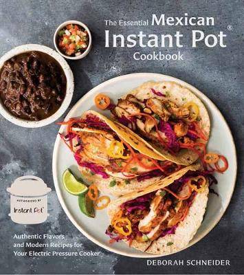 Electric pressure cooker The Essential Mexican Instant Pot Cookbook