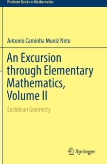 An 2 An Excursion through Elementary Mathematics, Volume II: Euclidean Geometry (Problem Books in Mathematics)