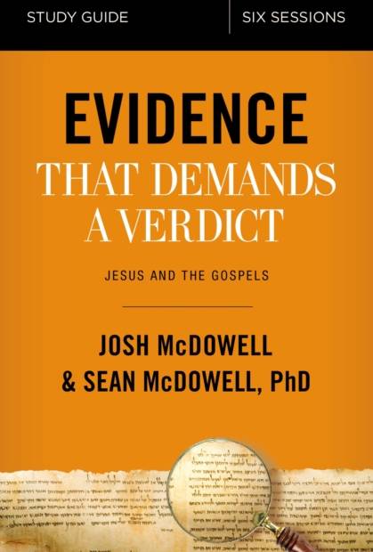 Evidence That Demands a Verdict Study Guide