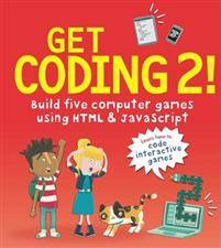Get Coding 2! Build Five Computer Games Using HTML and JavaScript (Häftad, 2018)