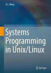 Systems Programming in Unix/Linux (Inbunden, 2018)